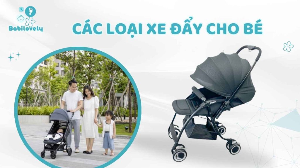 Các Loại Xe Đẩy Cho Bé